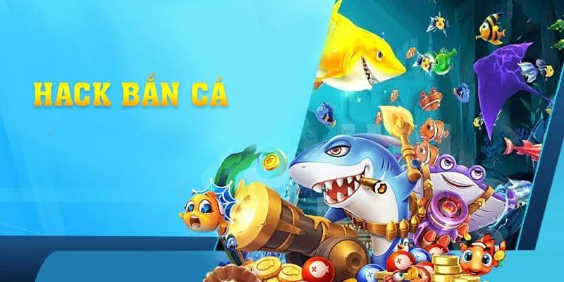 Hack game bắn cá Làm sao để hack game bắn cá mà không bị hệ thống phát hiện?